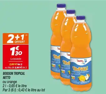 Netto Netto BOISSON TROPICAL offre