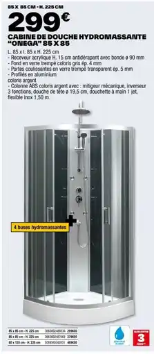 Brico Dépôt CABINE DE DOUCHE HYDROMASSANTE “ONEGA” 85 X 85 offre