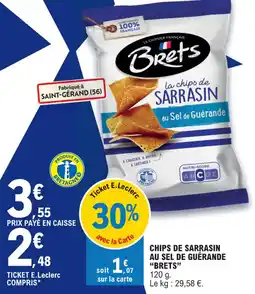 E.Leclerc CHIPS DE SARRASIN AU SEL DE GUÉRANDE "BRETS" offre