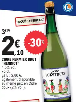 E.Leclerc CIDRE FERMIER BRUT "HENRIOT" offre
