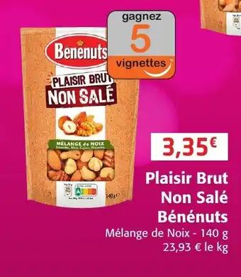Plaisir Brut Non salé Bénénuts