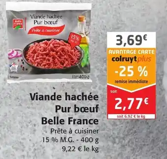 Colruyt Viande Hachée Pur Bœuf Belle France offre