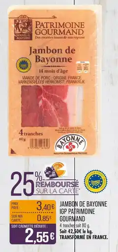 Match PATRIMOINE GOURMAND JAMBON DE BAYONNE IGP offre