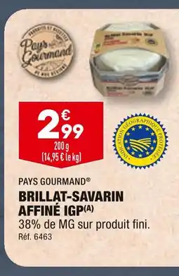ALDI PAYS GOURMAND BRILLAT-SAVARIN AFFINÉ IGP offre