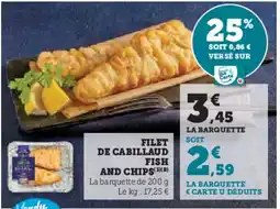 Super U FILET DE CABILLAUD FISH AND CHIPS offre