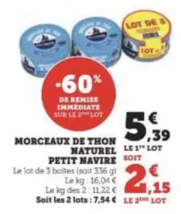 Super U MORCEAUX DE THON NATUREL PETIT NAVIRE offre
