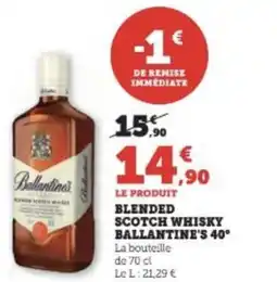 Super U BLENDED SCOTCH WHISKY BALLANTINE'S 40° offre