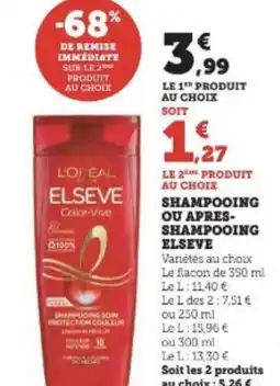 Super U SHAMPOOING OU APRES- SHAMPOOING ELSEVE offre