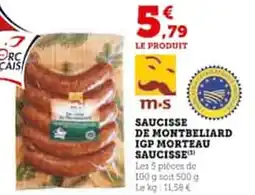 Hyper U SAUCISSE DE MONTBELIARD IGP MORTEAU SAUCISSE offre