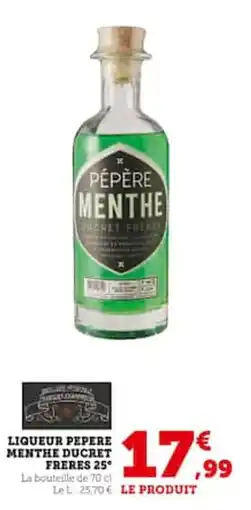 Hyper U LIQUEUR PEPERE MENTHE DUCRET FRERES 25 offre