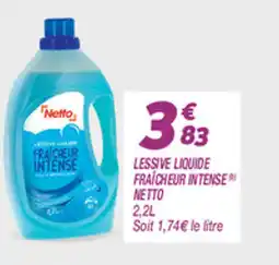 Netto LESSIVE LIQUIDE FRAICHEUR INTENSE NETTO offre