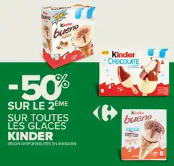 Carrefour Contact SUR TOUTES LES GLACES KINDER offre