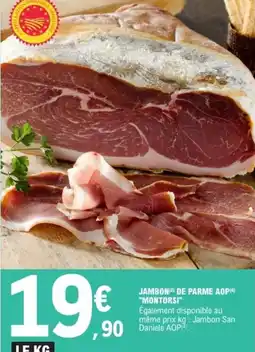 E.Leclerc JAMBON(2) DE PARME AOP(4) "MONTORSI" offre