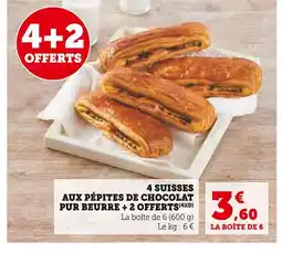 Super U 4 SUISSES AUX PÉPITES DE CHOCOLAT PUR BEURRE + 2 OFFERTS offre
