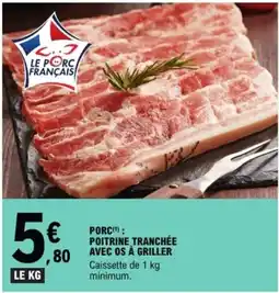 E.Leclerc PORC(1): POITRINE TRANCHÉE AVEC OS À GRILLER offre