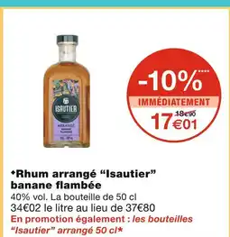 Monoprix Isautier Rhum arrangé banane flambée offre