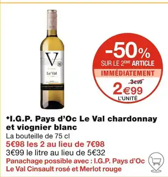 Monoprix Le Val I.G.P. Pays d’Oc chardonnay et viognier blanc offre