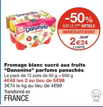 Monoprix Danonino Fromage blanc sucré aux fruits parfums panachés offre