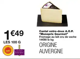 Monoprix Monoprix Gourmet Cantal entre-deux A.O.P offre