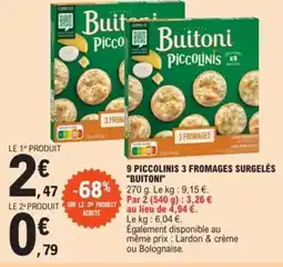 E.Leclerc 9 PICCOLINIS 3 FROMAGES SURGELÉS "BUITONI" offre