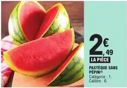 E.Leclerc PASTÈQUE SANS PÉPIN offre