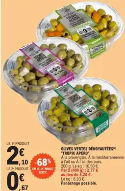 E.Leclerc OLIVES VERTES DÉNOYAUTÉES(3) "TROPIC APÉRO" offre