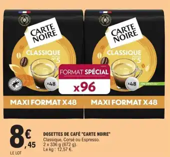 E.Leclerc DOSETTES DE CAFÉ "CARTE NOIRE" offre