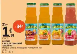 E.Leclerc NECTARS À BASE DE CONCENTRÉ "CARAÏBOS" offre