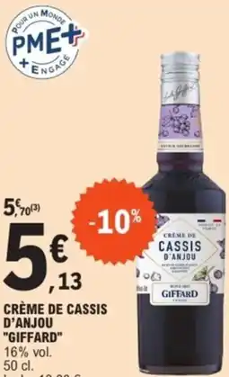 E.Leclerc CRÈME DE CASSIS D'ANJOU "GIFFARD" 16% vol. offre