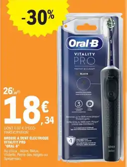 E.Leclerc BROSSE À DENT ÉLECTRIQUE VITALITY PRO "ORAL-B" offre