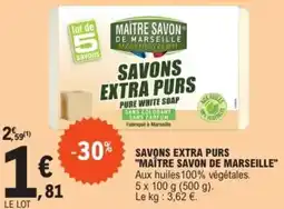 SAVONS EXTRA PURS "MAÎTRE SAVON DE MARSEILLE"