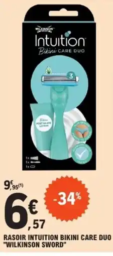 E.Leclerc RASOIR INTUITION BIKINI CARE DUO 3 LAMES INTUITION BIKINI CARE "WILKINSON SWORD" "WILKINSON SWORD" offre