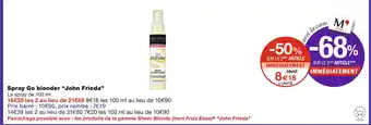 Monoprix John Frieda Spray Go blonder offre