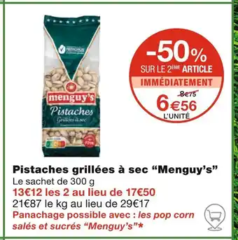 Monoprix Menguy’s Pistaches grillées à sec offre