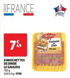 Auchan Supermarché Le gaulois - 8 brochettes de dinde offre