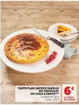 Hyper U Tarte flan saveur vanille ou chocolat ou coco 6 parts offre