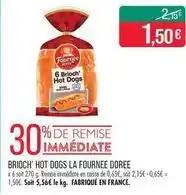 Match La fournée dorée - brioch' hot dogs offre