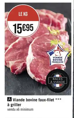 Casino Supermarchés RACES À VIANDE Viande bovine faux-filet à griller offre