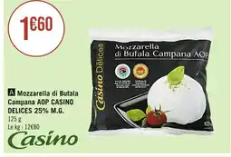 Casino Supermarchés CASINO DELICES Mozzarella di Bufala Campana AOP 25% M.G offre