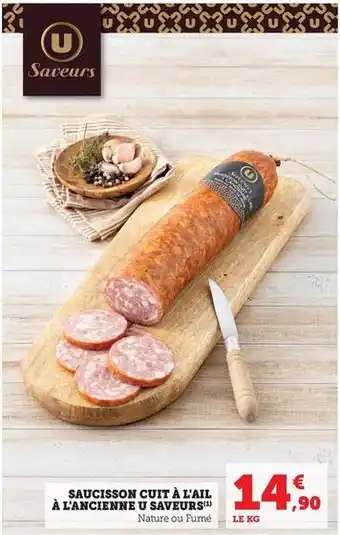 Hyper U U saveurs - saucisson cuit à l'ail à l'ancienne offre