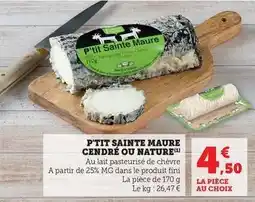 Hyper U P'tit sainte maure - cendre ou nature offre