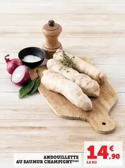 Super U ANDOUILLETTE AU SAUMUR CHAMPIGNY(1)(A) offre