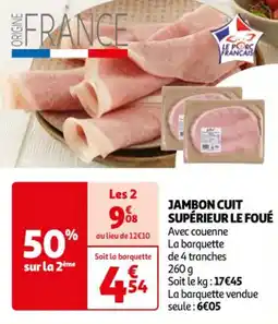 Auchan Supermarché JAMBON CUIT SUPÉRIEUR LE FOUÉ offre