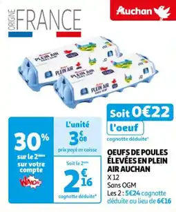 Auchan Supermarché OEUFS DE POULES ÉLEVÉES EN PLEIN AIR AUCHAN offre