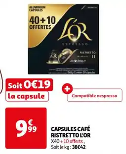 Auchan Supermarché CAPSULES CAFÉ RISTRETTO L'OR offre