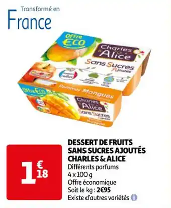 Auchan Supermarché DESSERT DE FRUITS SANS SUCRES AJOUTÉS CHARLES & ALICE offre