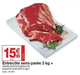 Promocash Entrecôte semi parée 3 kg + offre