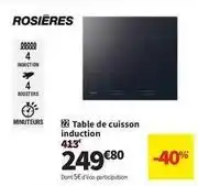 Conforama Rosières - table de cuisson induction offre