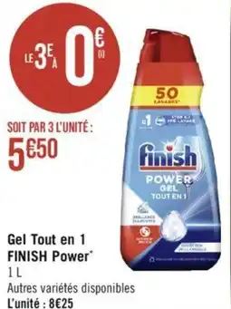 Géant Casino Gel Tout en 1 FINISH Power* offre