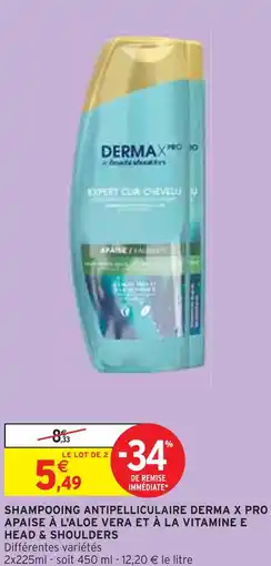 Intermarché HEAD & SHOULDERS SHAMPOOING ANTIPELLICULAIRE DERMA X PRO APAISE À L'ALOE VERA ET À LA VITAMINE E offre